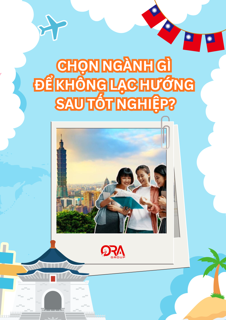 DU HỌC ĐÀI LOAN: CHỌN NGÀNH GÌ ĐỂ KHÔNG LẠC HƯỚNG SAU TỐT NGHIỆP?